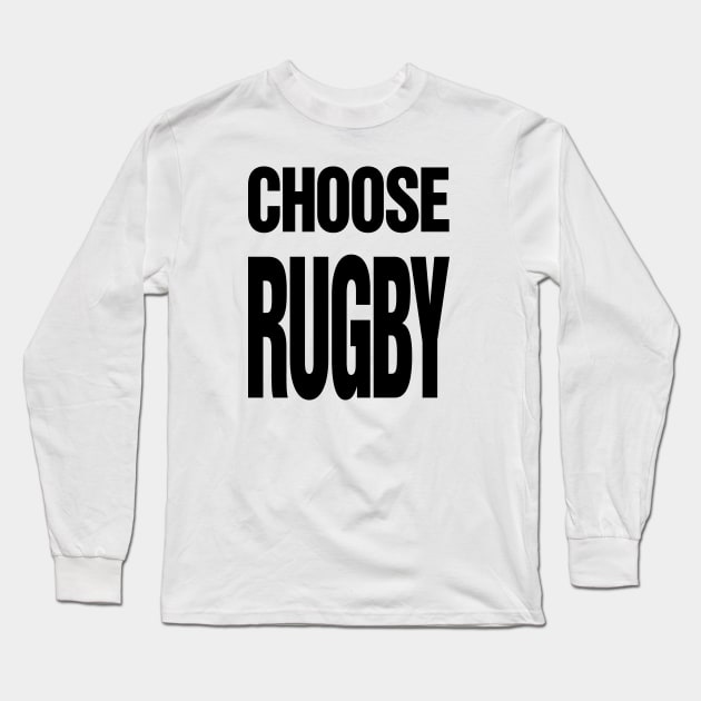 Choose Rugby Long Sleeve T-Shirt by TeeTime